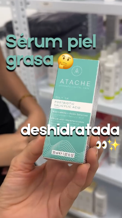Piel grasa pero dehidratada Atache